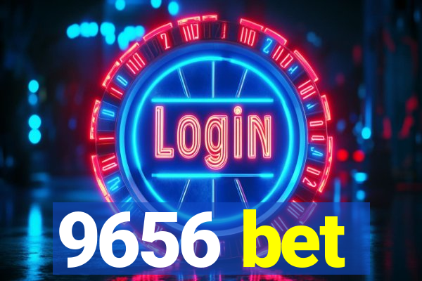 9656 bet